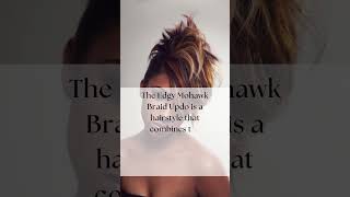 Mastering the Edgy Mohawk Braid Updo  herhairdos [upl. by Himelman]