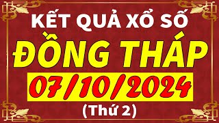 Xổ số Đồng Tháp ngày 7 tháng 10  XSDT  KQXSDT  SXDT  Xổ số kiến thiết Đồng Tháp hôm nay [upl. by Ellitnahc]