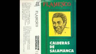 Calderas de Salamanca Flamenco Cassette 1978 06 Fijamente me miro [upl. by Asirem848]