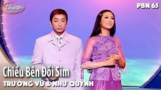 Như Quỳnh amp Trường Vũ  Chiều Bên Đồi Sim Đài Phương Trang Thúy Nga PBN 65 [upl. by Feodor795]