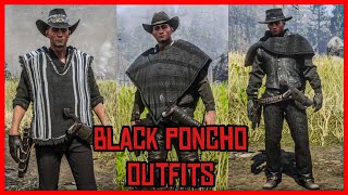 Red Dead Online Requested Outfits 235 Black Poncho Outfits [upl. by Zennie704]