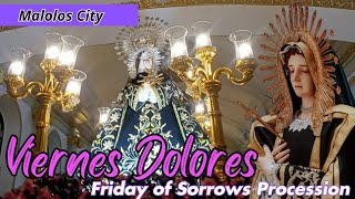 Viernes Dolores Procession at Malolos Cathedral and Barasoain Church  Semana Santa  Lent [upl. by Older45]