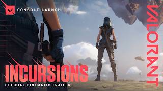 INCURSIONS  Official Console Cinematic Trailer  VALORANT [upl. by Trub]