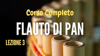 Corso completo flauto di Pan Terza lezione [upl. by Ecela853]