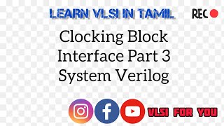 Clocking Block  Interface Part 3  System Verilog  SV32  VLSI in Tamil [upl. by Carol-Jean]