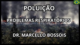 DR MARCELLO BOSSOIS FALA SOBRE POLUIÇÃO E PROBLEMAS RESPITÓRIOS EM ENTREVISTA [upl. by Breed]