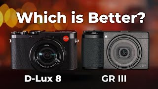 Leica DLux 8 vs Ricoh GR III InDepth Comparison [upl. by Sandra]