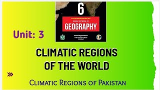 Geography class 6  Unit 3 Climatic Regions of the world [upl. by Eixela]