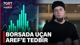 Yatırım Yaptığı Hisse Uçan İlizyonist Aref Ghafouriye Tedbir  TGRT Haber [upl. by Crispa]