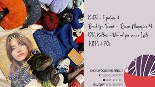 KnitFun 4 Brooklyn Tweed Rowan Magazine 74 KAL Kallias – tutorial per unire I fili  WIPs amp FOs [upl. by Nnahgaem552]