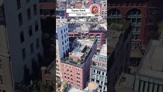 Taylor Swift penthouse in New York worth 50 million [upl. by Aihsekan756]