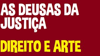 As deusas da Justiça Têmis e Iustitia  Blog Ronaldo Bastos 16 [upl. by Healion869]