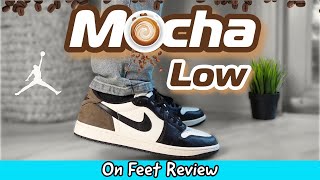 ON FEET REVIEW quotMOCHA LOWquot JORDAN 1s🔥 Just what I needed [upl. by Lolande]