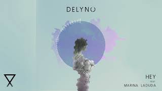 Delyno feat Marina Laduda  Hey [upl. by Uokes]