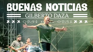 Gilberto Daza  Buenas Noticias Live [upl. by Simmons]