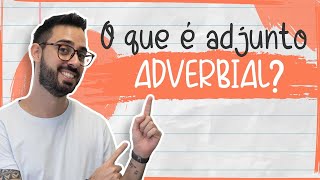 O QUE É ADJUNTO ADVERBIAL [upl. by Severn]