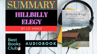 Summary of quot HILLBILLY ELEGY quot By JDVANCE Summary Audiobook  Review Best Books ClubQuick Read [upl. by Alleda]