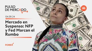 Mercado en Suspenso NFP y Fed Marcan el Rumbo  Verónica Chacón  Pulso de Mercado  Swissquote [upl. by Guenna323]