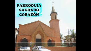 Parroquia Sagrado Corazón de Jesús [upl. by Nueovas]