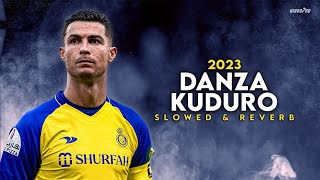 Cristiano Ronaldo ► quotDANZA KUDUROquot  Slowed amp Reverb • Skills amp Goals 2023  HD [upl. by Namhcan96]