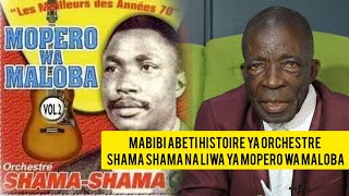 Mabibi abeti histoire ya orchestre shama shama na liwa ya Mopero wa Maloba [upl. by Odlabu631]