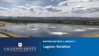 Lagoon Masterclass Track 1 Module 4 Lagoon Aeration [upl. by Knuth123]