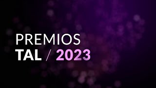 Premios TAL 2023 [upl. by Hamnet]