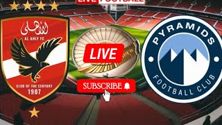 El Ahly Cairo vs Pyramids FC Live Football match streaming Egyptian Premier League Live Football [upl. by Ano]