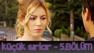 Küçük Sırlar 5Bölüm [upl. by Genaro904]