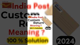 custom return meaning india post  costum return kya hota hai [upl. by Baseler]