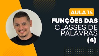 AULA 14  Funções das Classes de Palavras 4 [upl. by Clo]