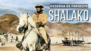 SHALAKO 1968  FAROESTE COM SEAN CONNERY E BRIGITTE BARDOT  RESENHA [upl. by Aluin]