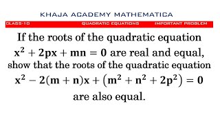 If the roots of the quadratic equationx22pxmn0 are real and equal CLASS 10 QUADRATIC EQUATIONS [upl. by Ereveniug593]