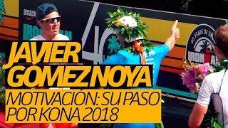 Motivación triatlón Javi Gómez Noya en Kona 2018 [upl. by Nnazus]