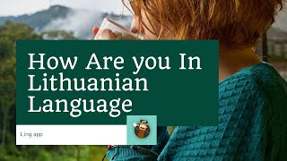 How Are you In Lithuanian Language [upl. by Aibsel]