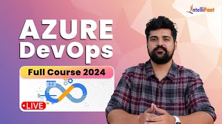 Azure DevOps Full Course 2024  Azure DevOps Tutorial For Beginners  Azure DevOps  Intellipaat [upl. by Burkhard]