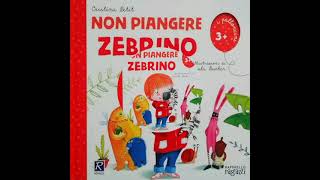 Storie per bambini dai 3 anni quotNon piangere Zebrinoquot  AUDIOLIBRO [upl. by Eilyac]