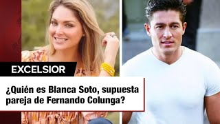 ¿Quién es Blanca Soto supuesta pareja de Fernando Colunga [upl. by Niro]