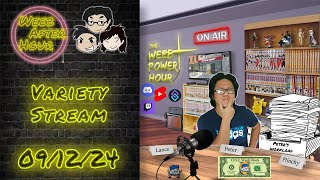 🔴LIVE Clean Up on Aisle 9 Variety Stream 91224►🌸Weeb After Hour🌸 [upl. by Balch637]