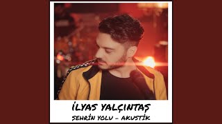 Şehrin Yolu Akustik [upl. by Hinkle]