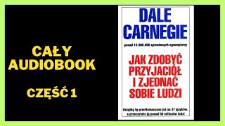 Jak zdobyć przyjaciół i zjednać sobie ludzi  Dale Carnegie  Audiobook  Cały Audiobook [upl. by Acessej]