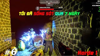 7 Days To Die Darkness Falls 6 TÔI ĐÃ SỐNG SÓT QUA 7 NGÀY Horde 1  PermaDeath Insane Nightmare [upl. by Fabe]