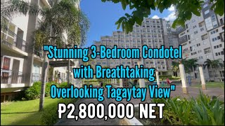 V11823 • SOLD Monteluce 3Bedroom Condotel with Breathtaking Overlooking Tagaytay View ​⁠ [upl. by Hainahpez]