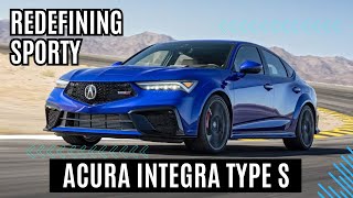 2024 Acura Integra Type S Redefining Sporty Elegance and Power [upl. by Ynnavoig]