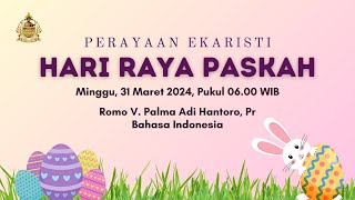 Perayaan Paskah  Minggu 31 Maret 2024 Pk 0600 WIB Gereja St Yusup Pekerja Mertoyudan [upl. by Rehpotsirc995]