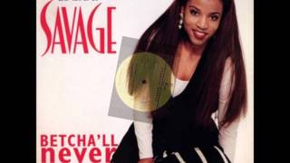 Chantay Savage  Betchall Never Find HD [upl. by Lyram148]