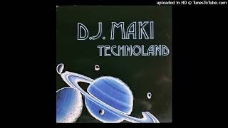 DJ Maki  Technoland Original Mix [upl. by Efal]