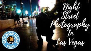 Night Street Photography In Las Vegas [upl. by Edita]