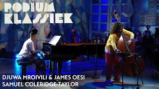 James Oesi amp Djuwa Mroivili  Samuel ColeridgeTaylor  Deep River  Podium Klassiek [upl. by Acimad]