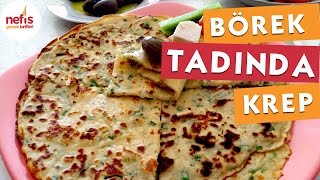 Börek Tadında Krep Tarifi [upl. by Esil20]